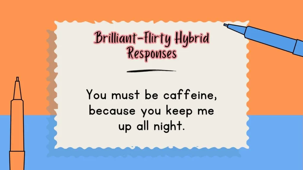 Brilliant-Flirty Hybrid Responses