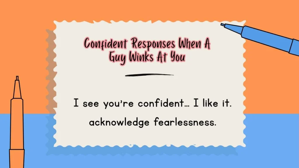 Confident Responses When A Guy Winks At You