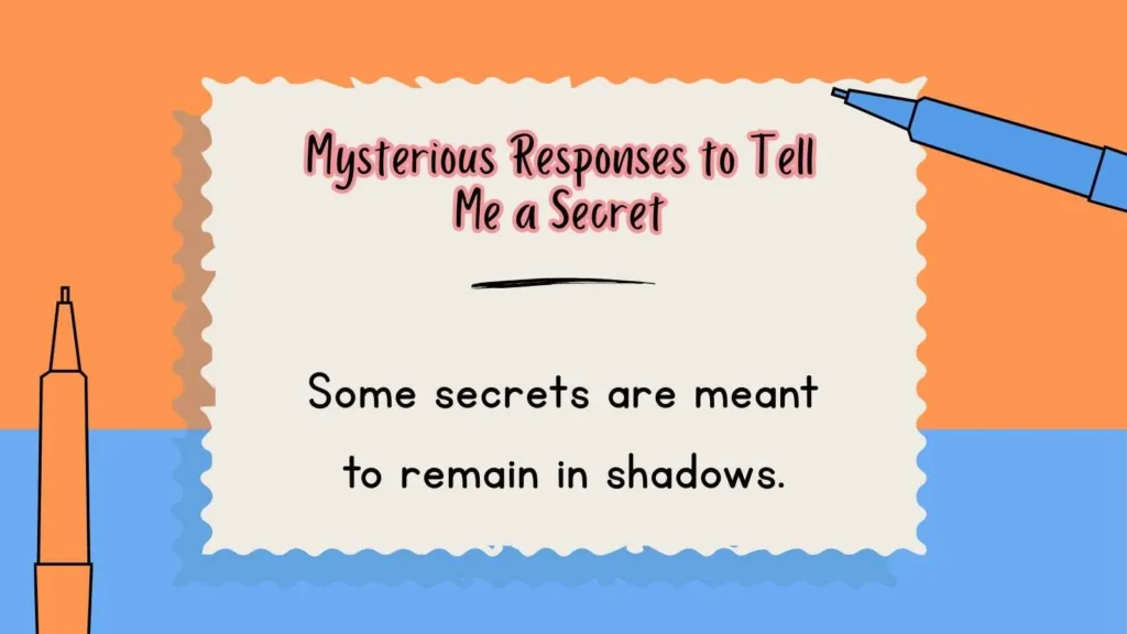 Mysterious Responses to Tell Me a Secret