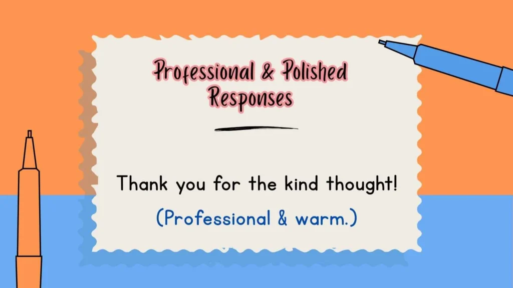 Professional & Polished Responses