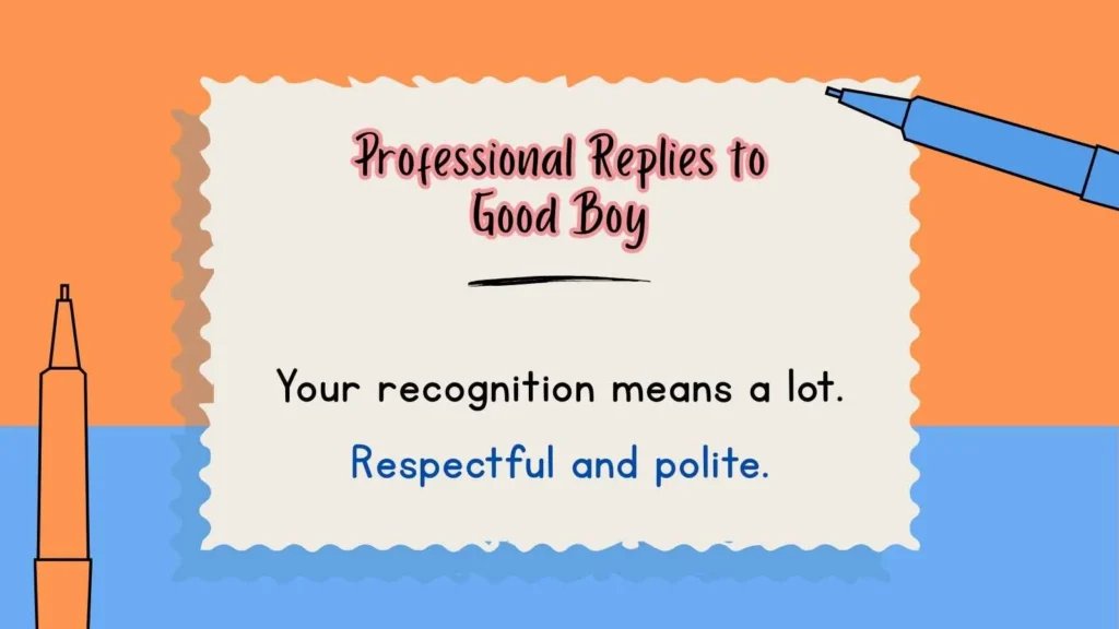 Professional Replies to Good Boy