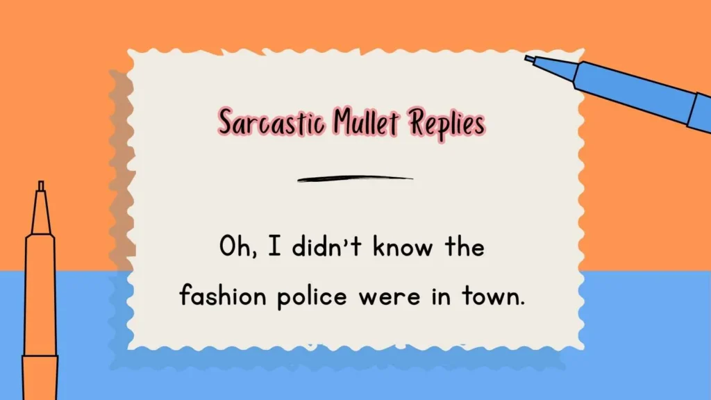 Sarcastic Mullet Replies
