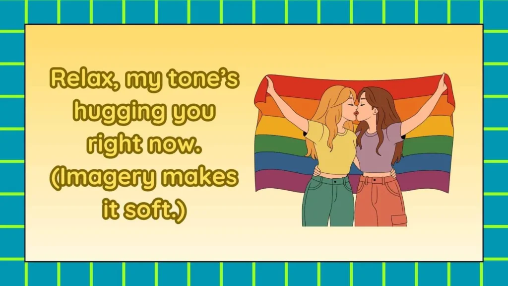 Cute Responses to Watch Your Tone