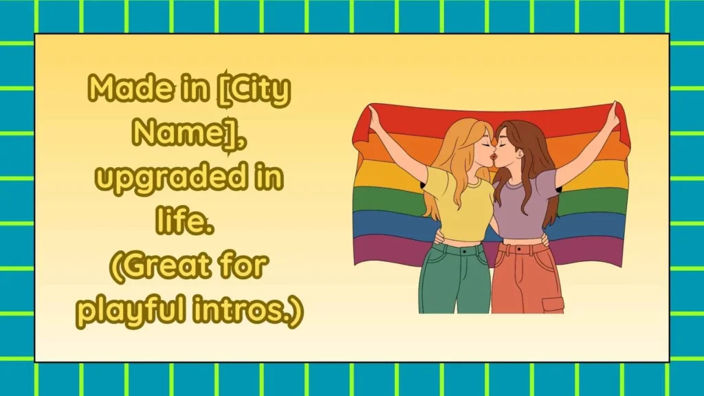 Funny Ways to Say I Was Born and Raised