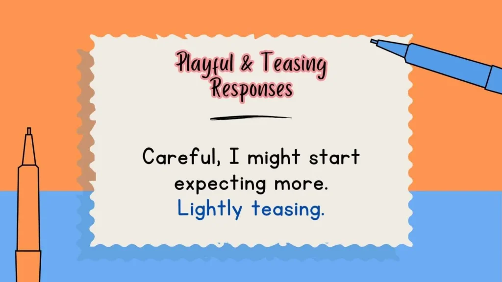 Playful & Teasing Responses