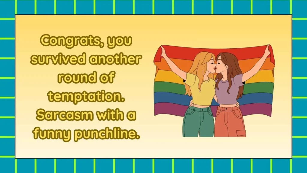 Sarcastic Responses to Don’t Tempt Me