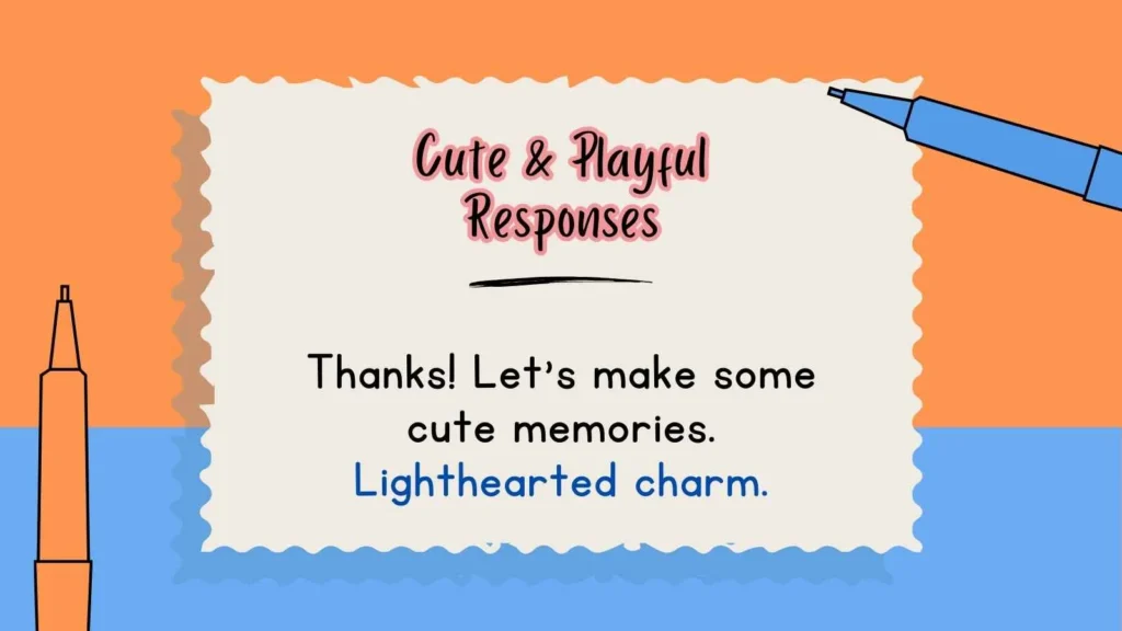Cute & Playful Responses