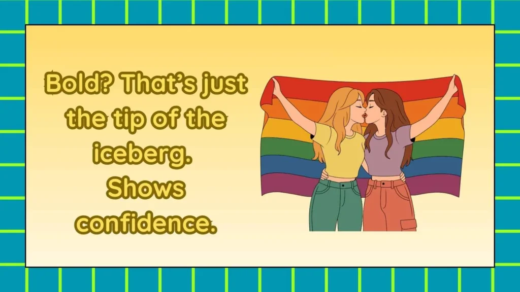 Fearless Responses When A Girl Calls You Bold