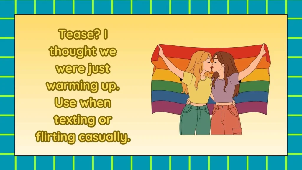 Funny Responses to Being Called a Tease