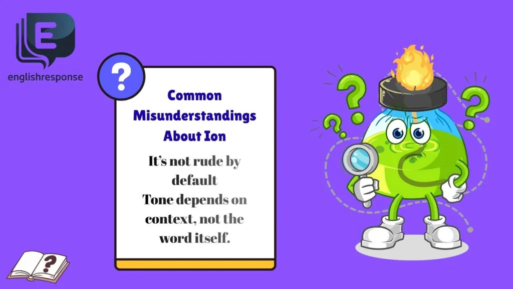Common Misunderstandings About Ion
