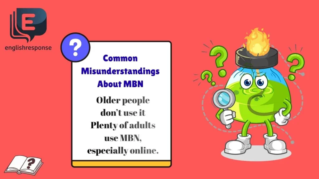 Common Misunderstandings About MBN