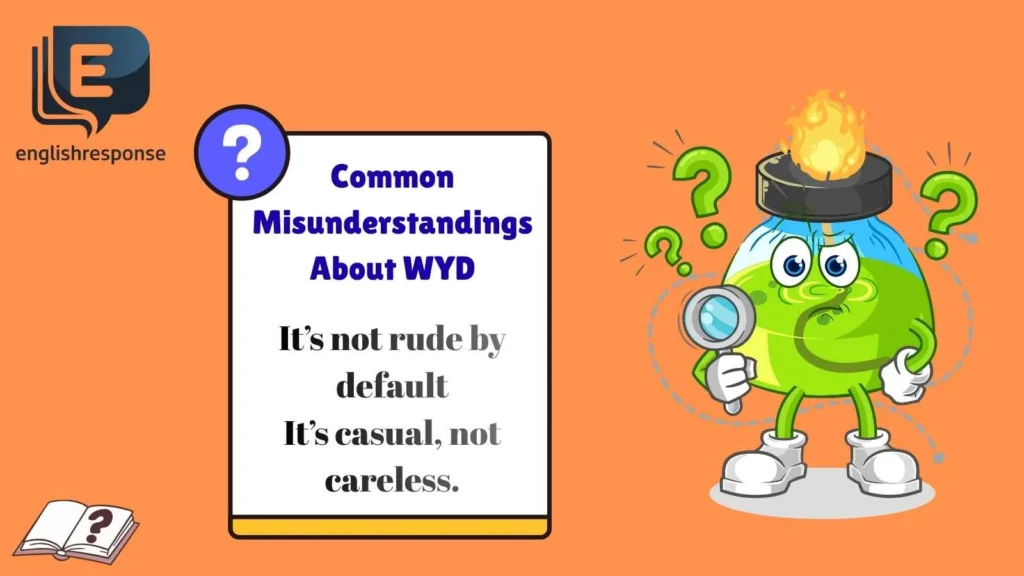 Common Misunderstandings About WYD