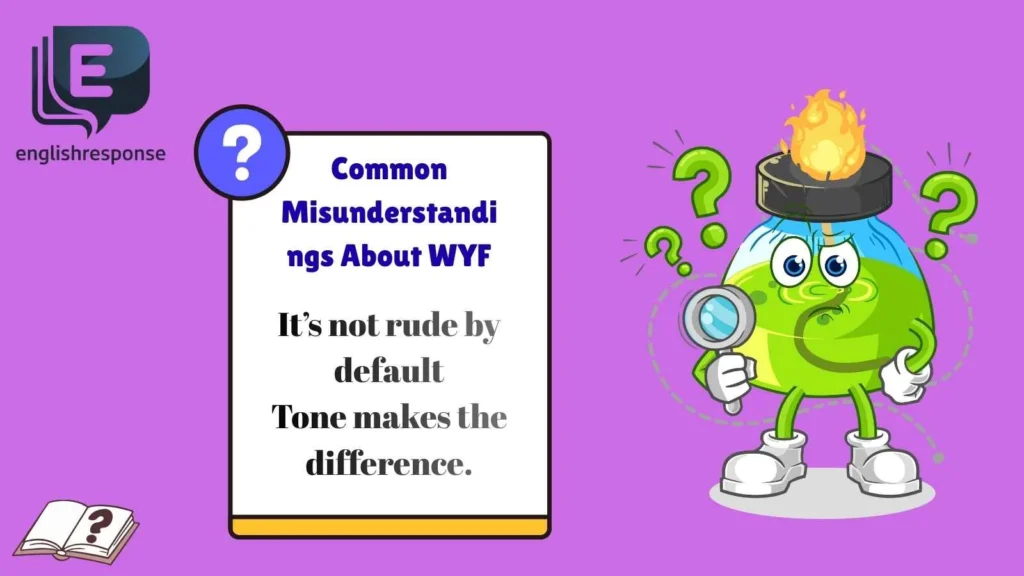 Common Misunderstandings About WYF