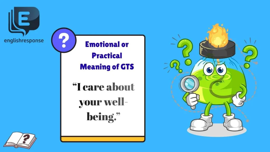 Emotional or Practical Meaning of GTS