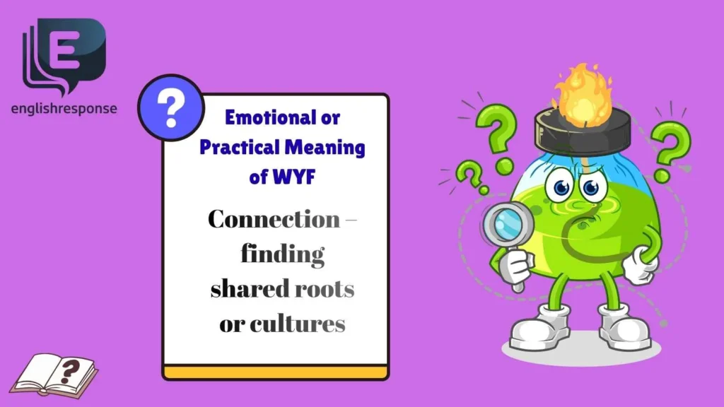 Emotional or Practical Meaning of WYF