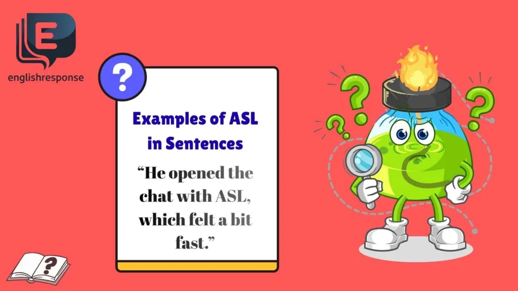Examples of ASL in Sentences