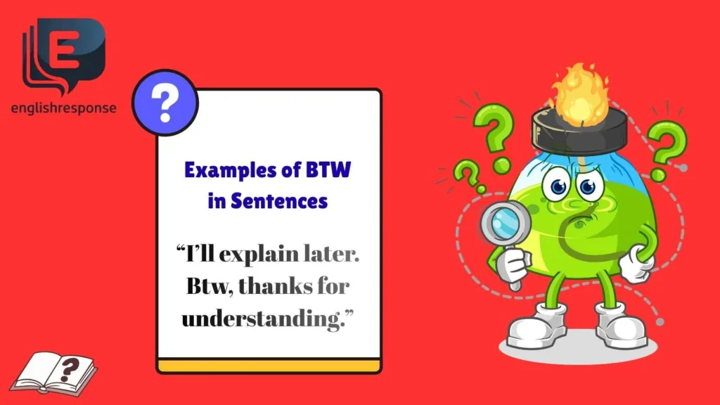 Examples of BTW in Sentences