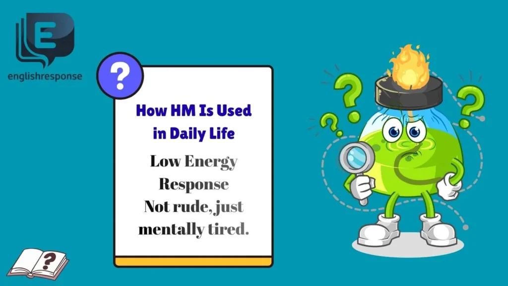 How HM Is Used in Daily Life