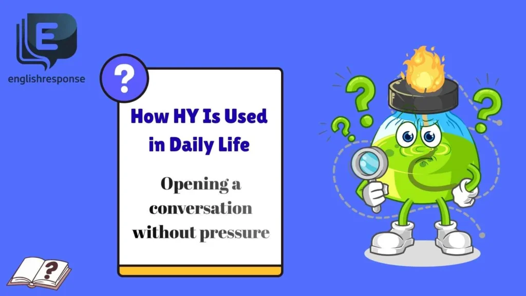 How HY Is Used in Daily Life