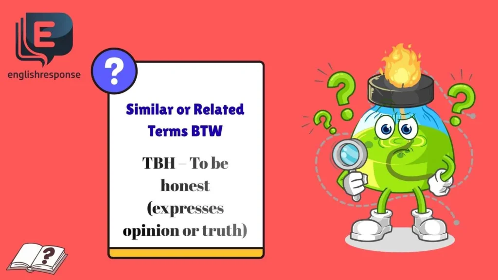 Similar or Related Terms BTW