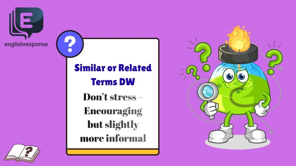 Similar or Related Terms DW