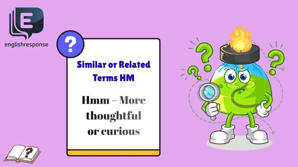 Similar or Related Terms HM