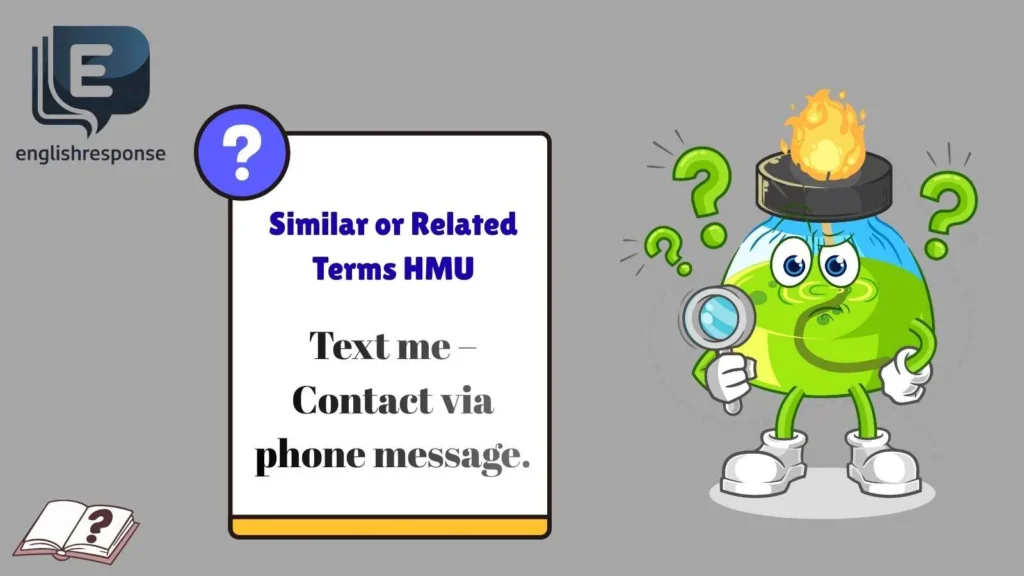 Similar or Related Terms HMU