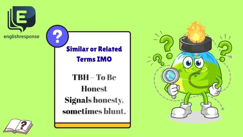 Similar or Related Terms IMO