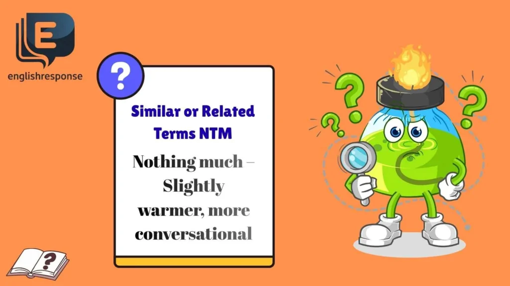 Similar or Related Terms NTM