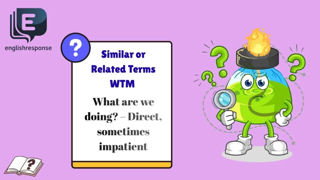 Similar or Related Terms WTM 