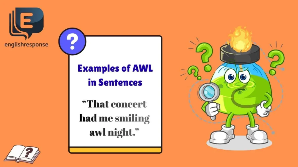 Examples of AWL in Sentences