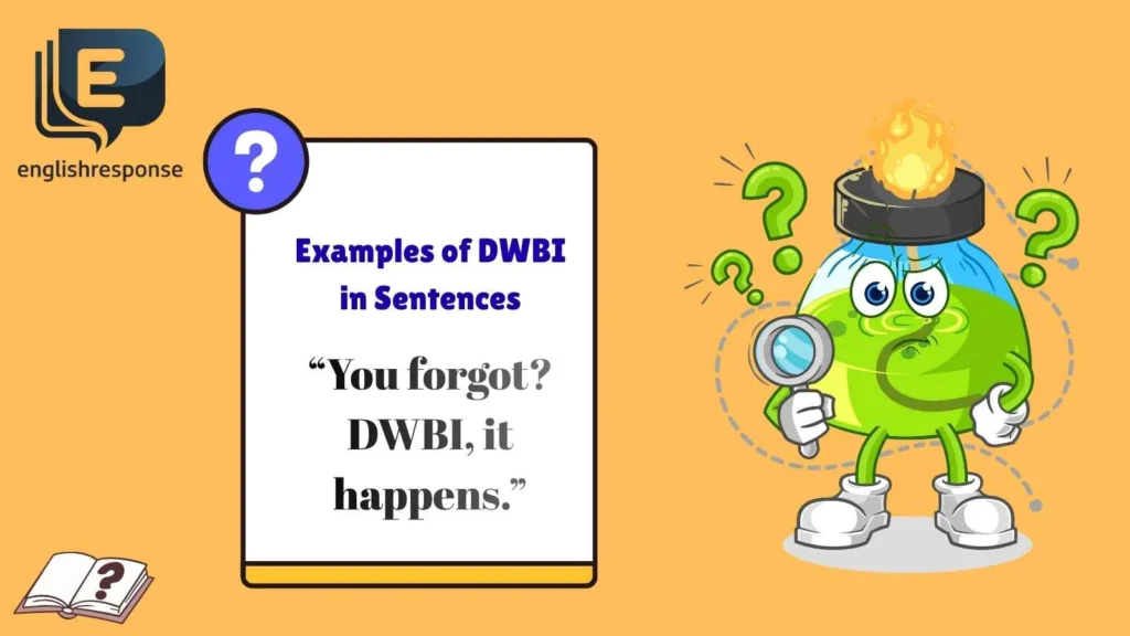 Examples of DWBI in Sentences