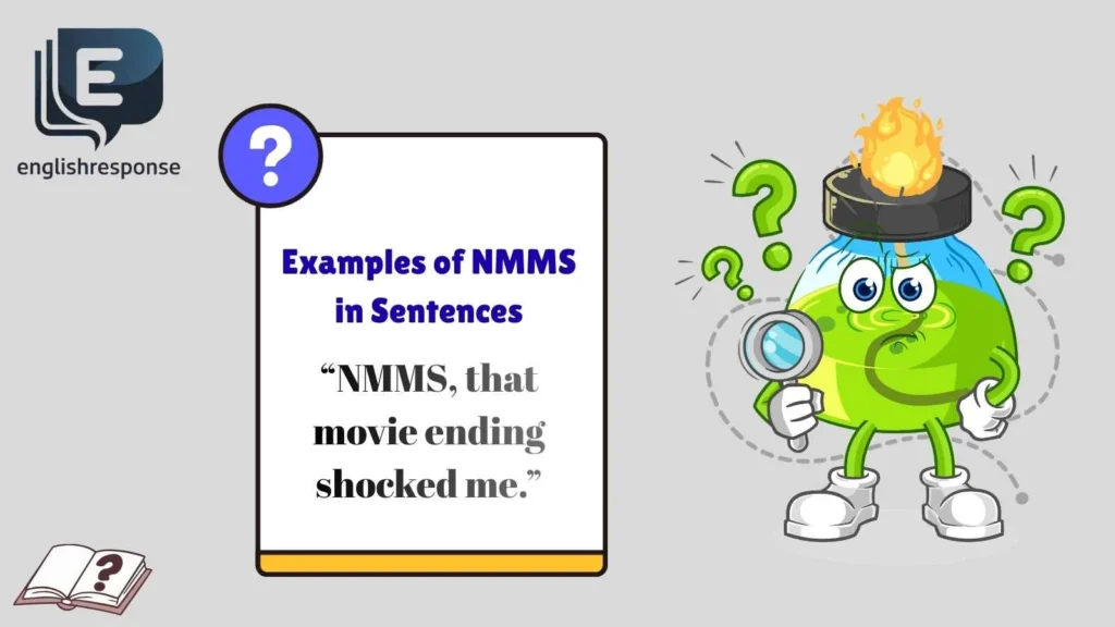 Examples of NMMS in Sentences