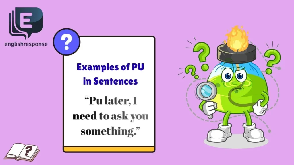 Examples of PU in Sentences