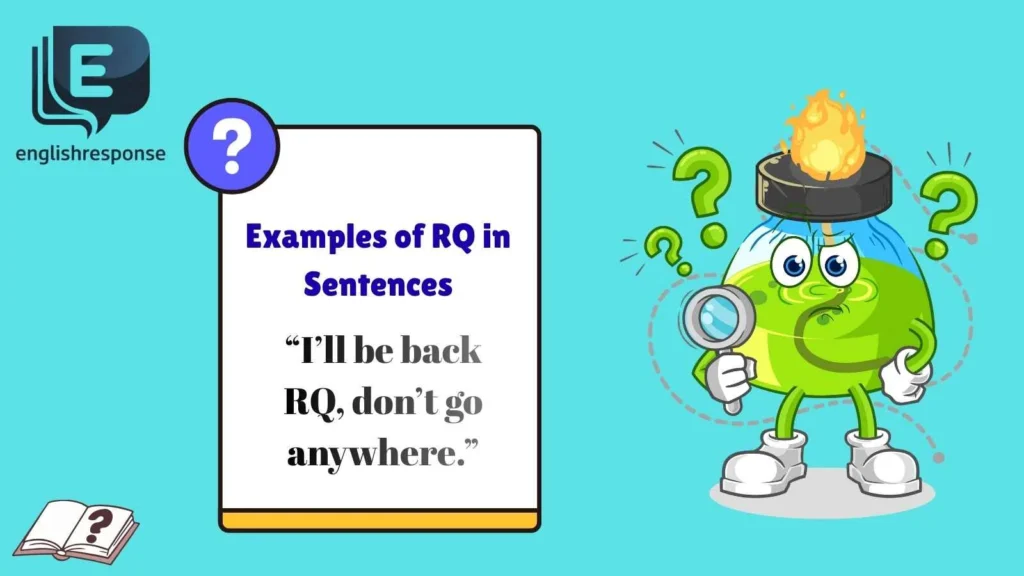 Examples of RQ in Sentences