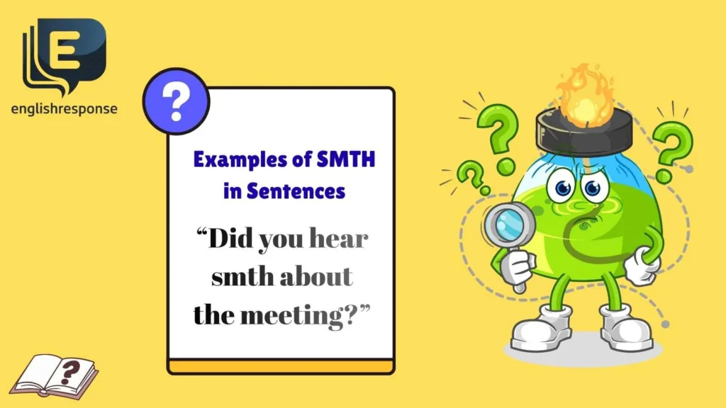 Examples of SMTH in Sentences