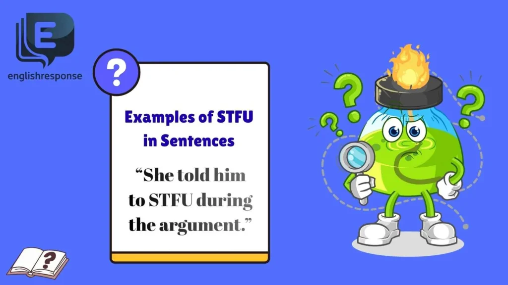 Examples of STFU in Sentences