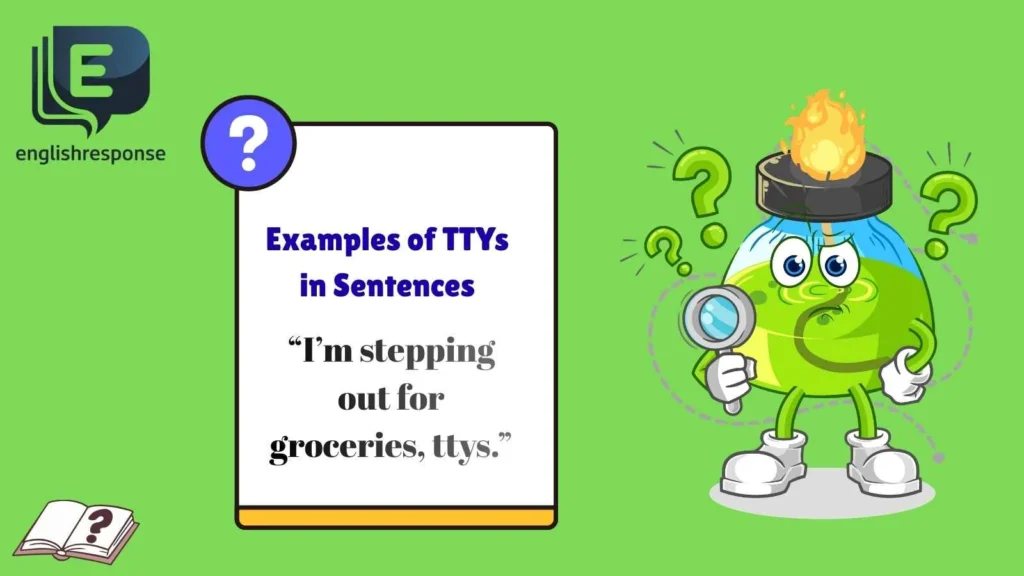 Examples of TTYs in Sentences