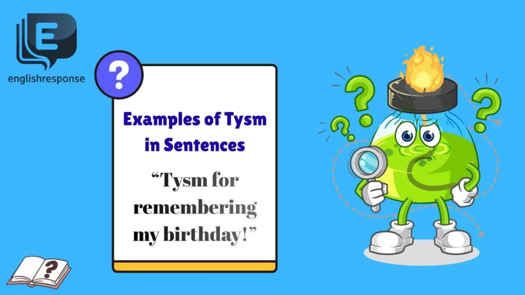 Examples of Tysm in Sentences