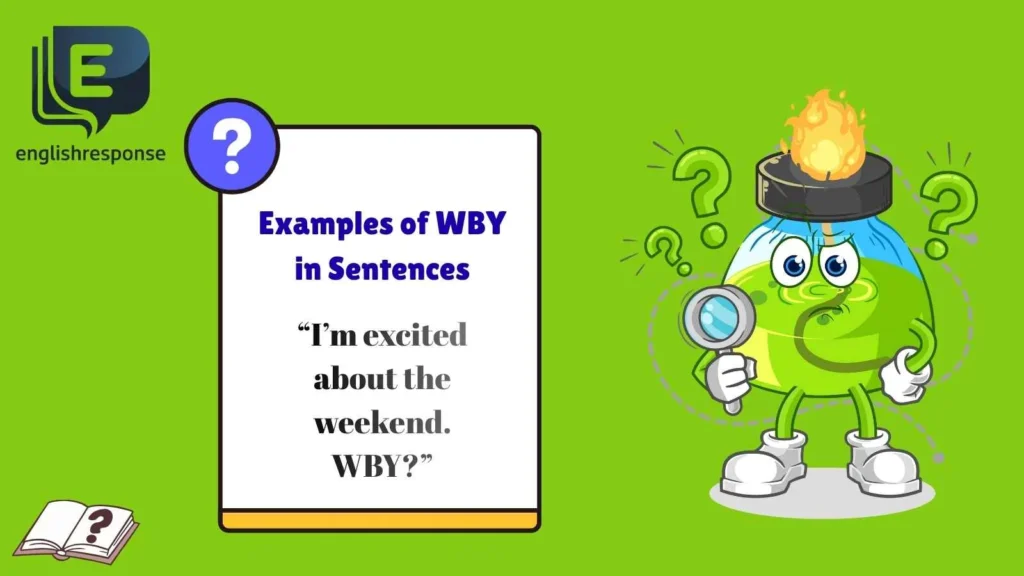 Examples of WBY in Sentences