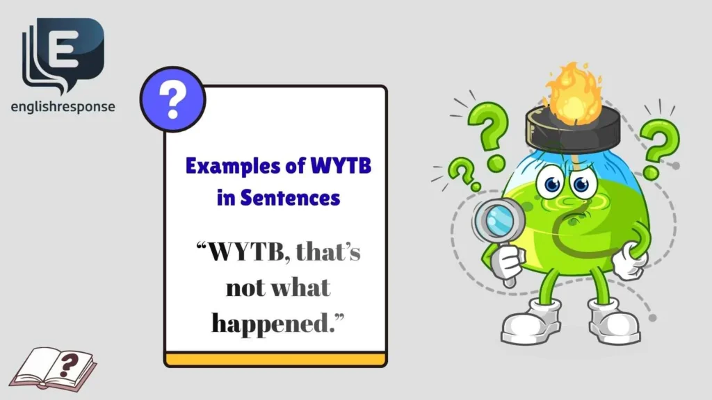 Examples of WYTB in Sentences