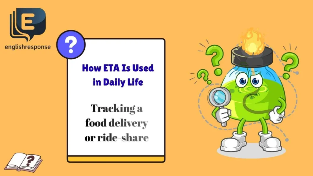 How ETA Is Used in Daily Life