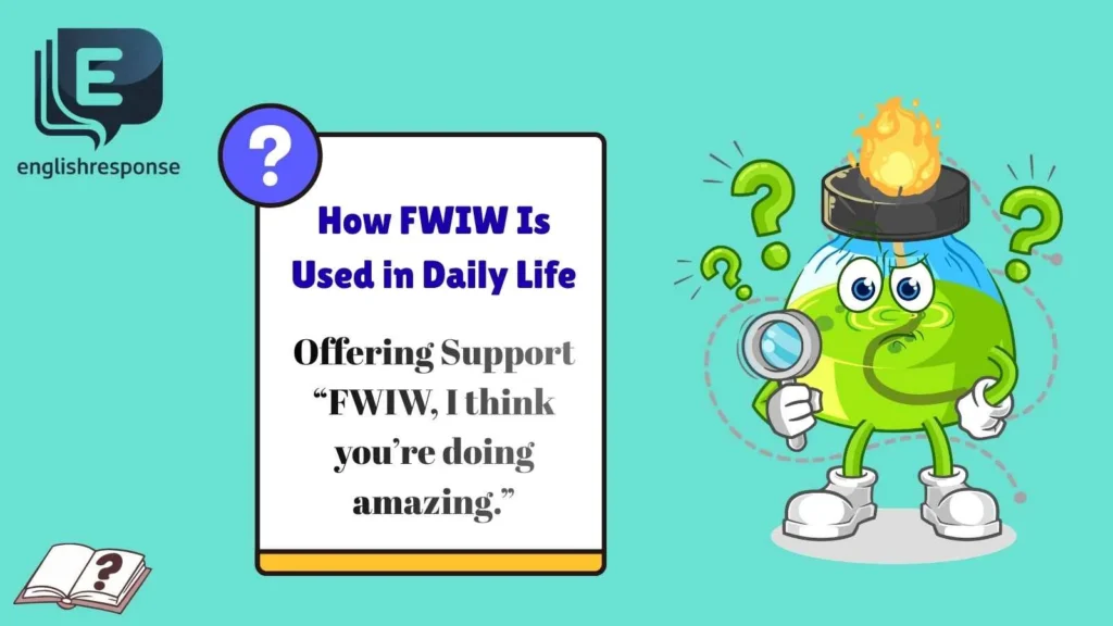 How FWIW Is Used in Daily Life