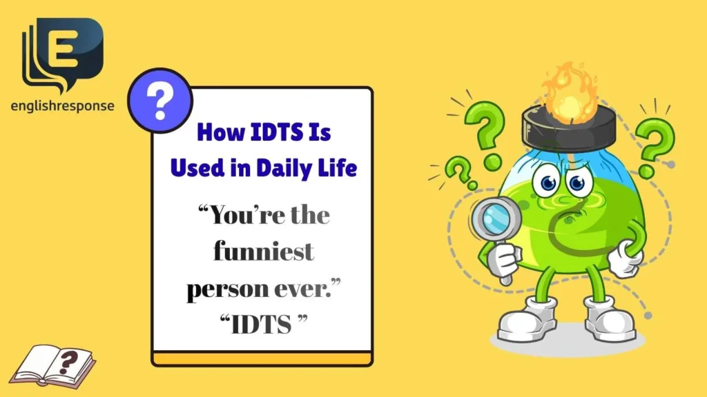 How IDTS Is Used in Daily Life