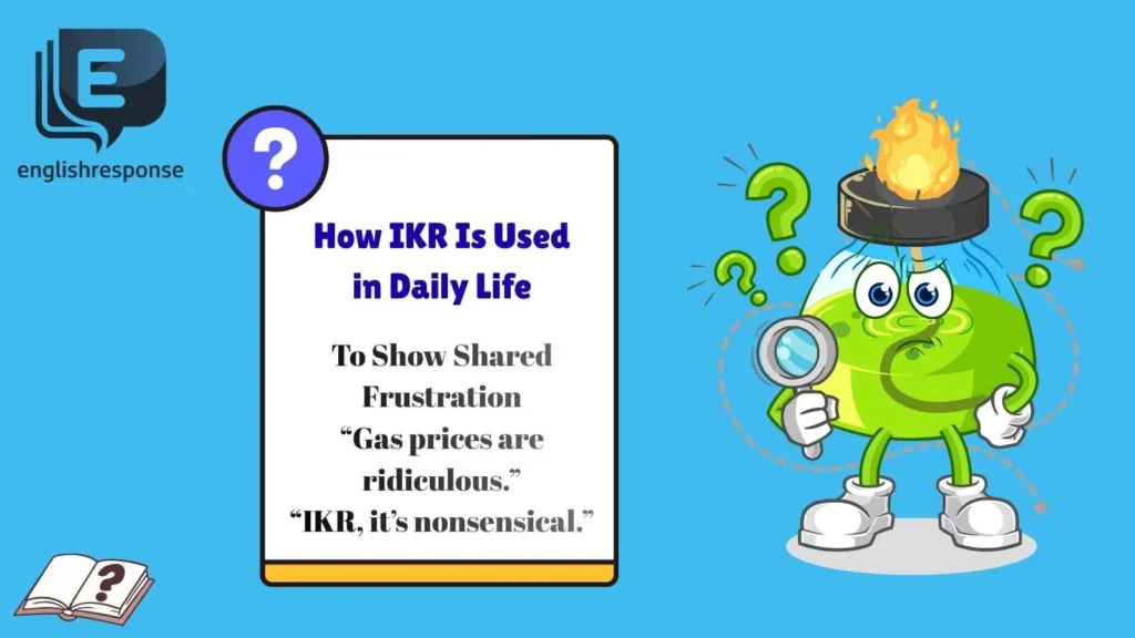 How IKR Is Used in Daily Life