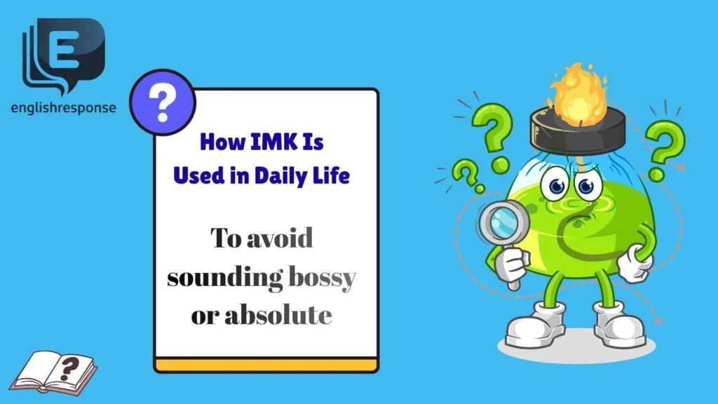 How IMK Is Used in Daily Life