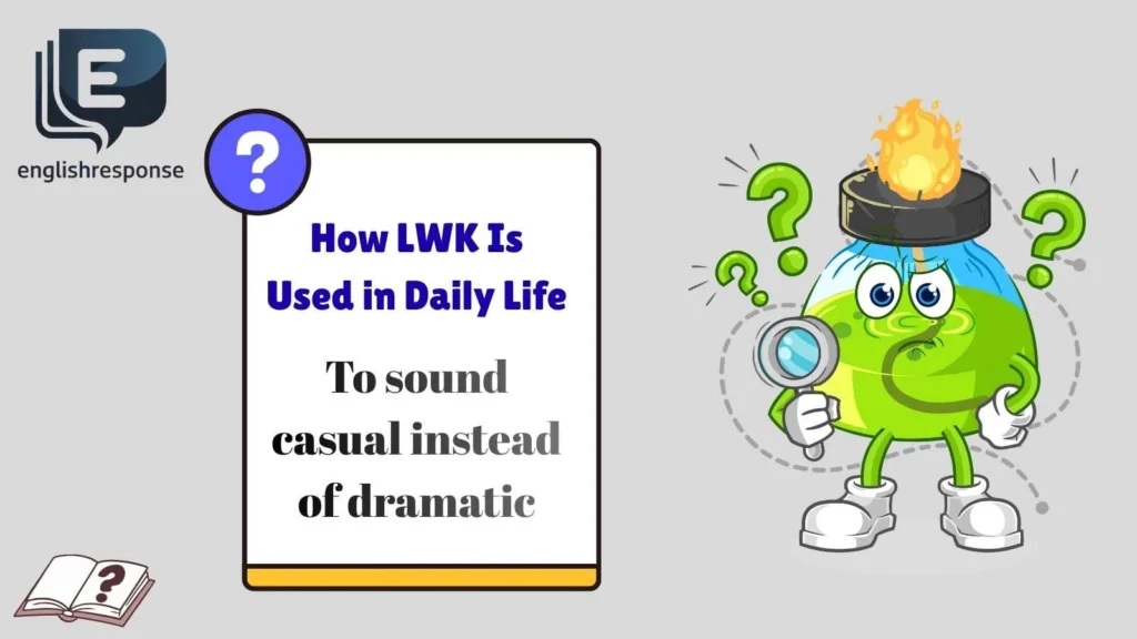 How LWK Is Used in Daily Life