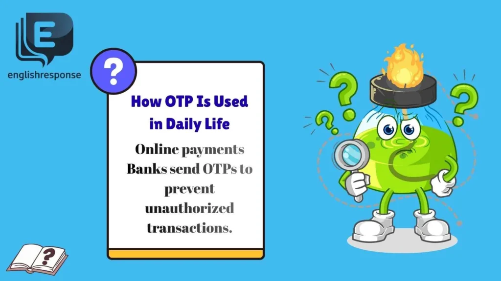 How OTP Is Used in Daily Life