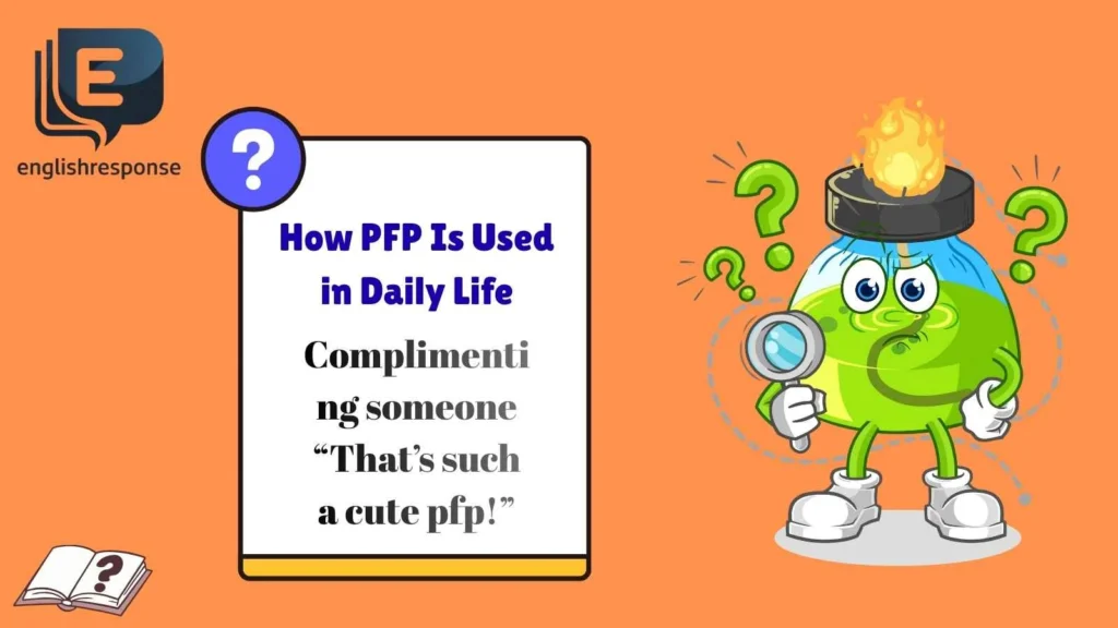 How PFP Is Used in Daily Life