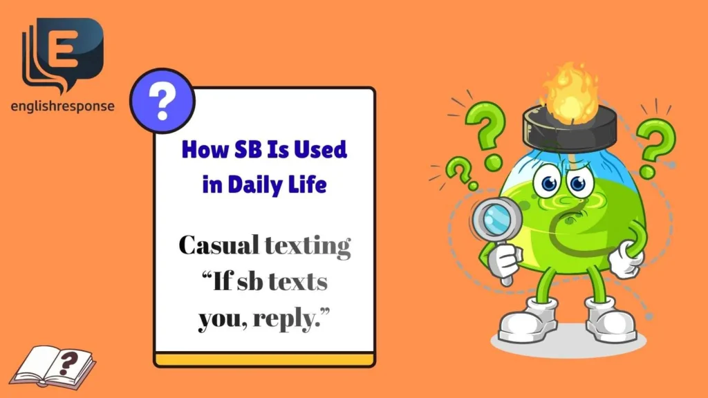 How SB Is Used in Daily Life